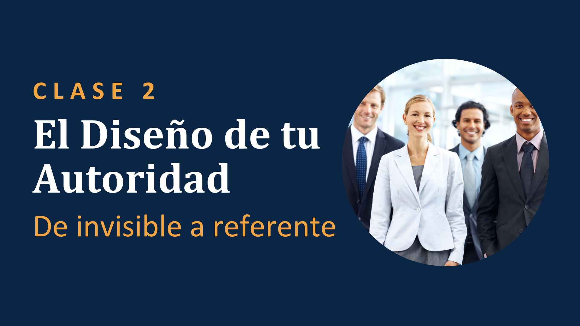 CLASE 2 EL DISEÑO DE TU AUTORIDAD